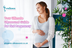 Your Ultimate Ultrasound Guide for First Pregnancy