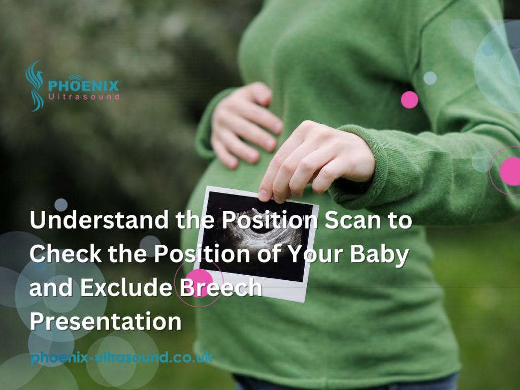 Understand the Position Scan to Check the Position of Your Baby and Exclude Breech Presentation