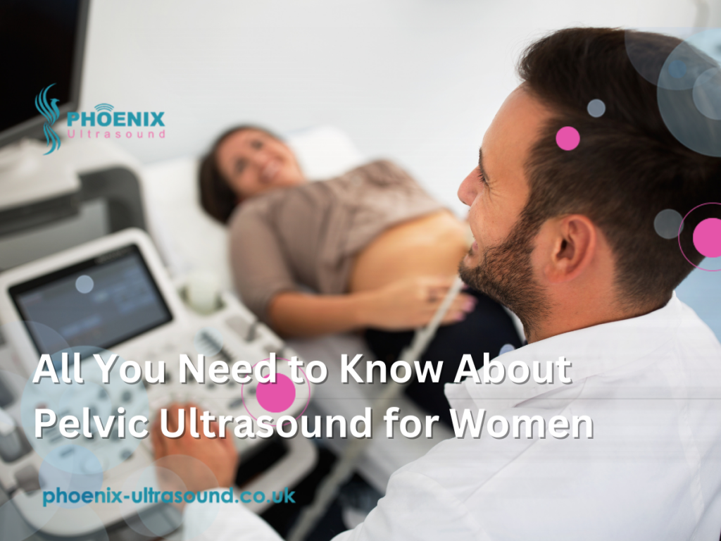 All You Need to Know About Pelvic Ultrasound for Women